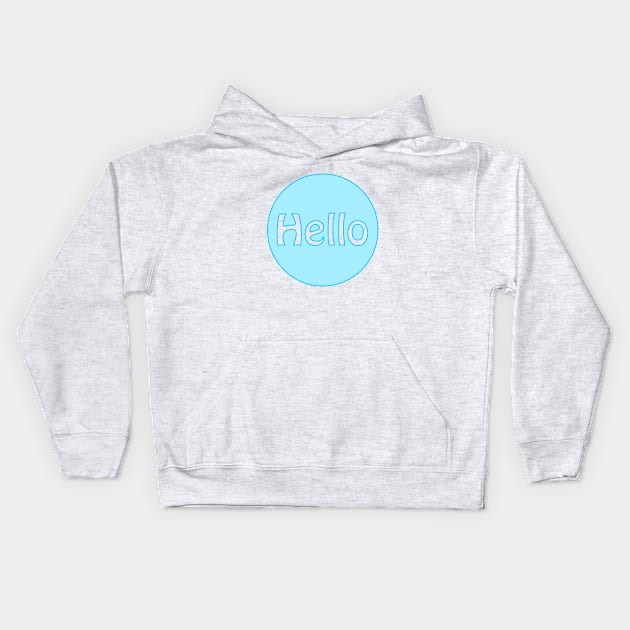 Hello Kids Hoodie by sarahnash